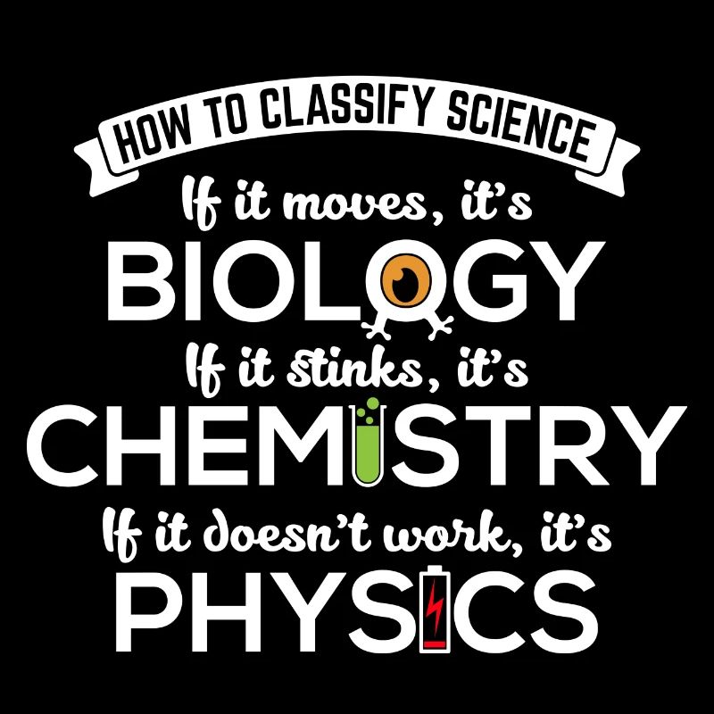 Biology Moves Chemistry Stinks Physics Nerd Gift
