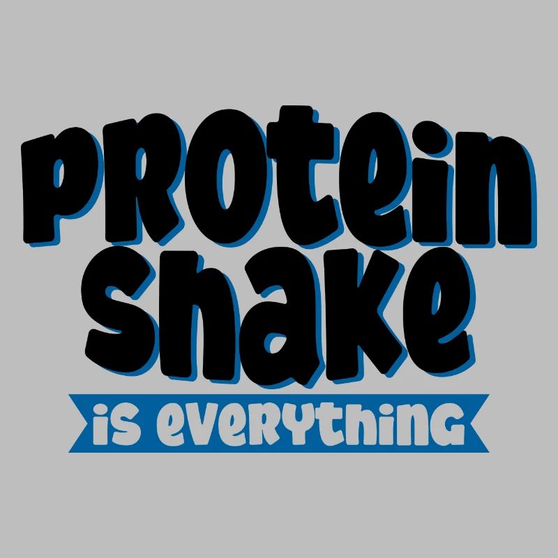 Protein Shake Is Everything 4