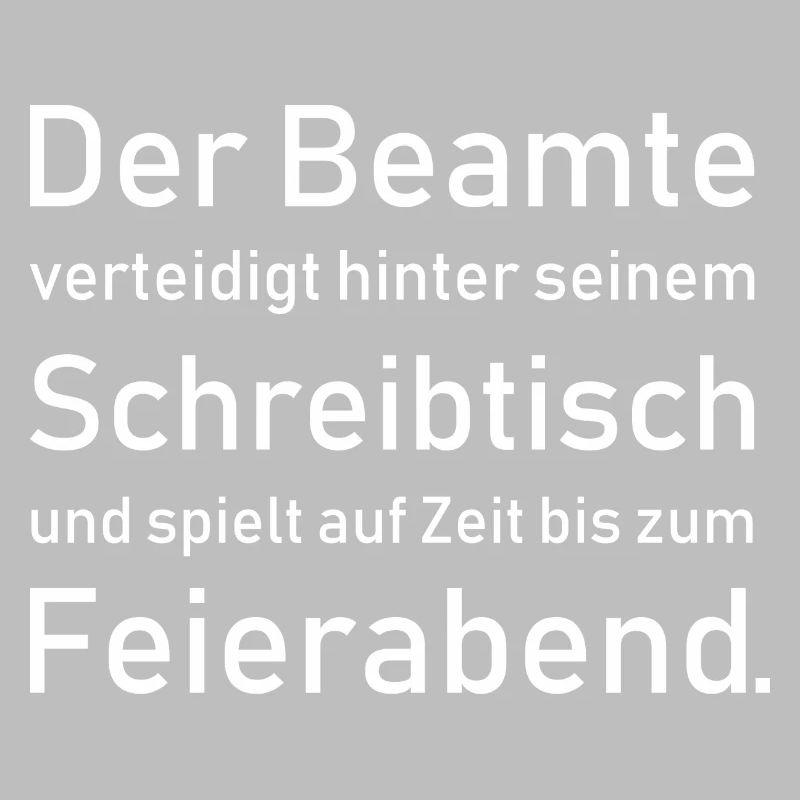 Beamte Beamter Amt Sprüche Spruch Geschenkidee