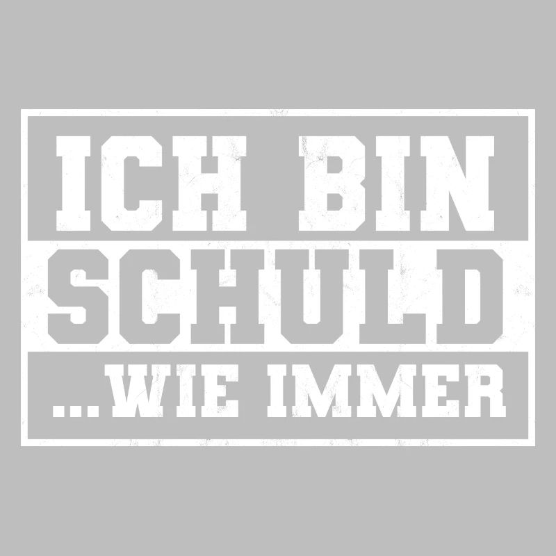 Ich Bin Schuld Witzig Sarkastisch Spruch Geschenk