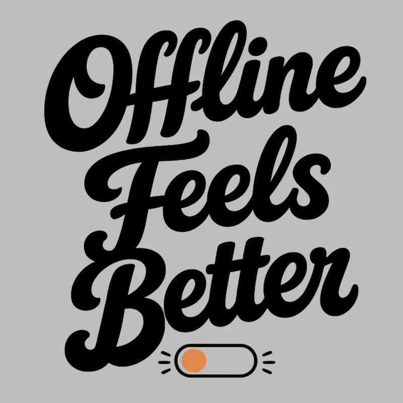 Offline Feels Better | Minimal Retro Typography 
