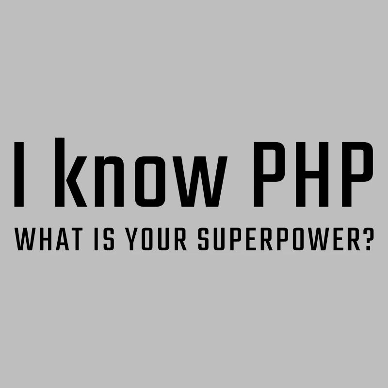 I know PHP