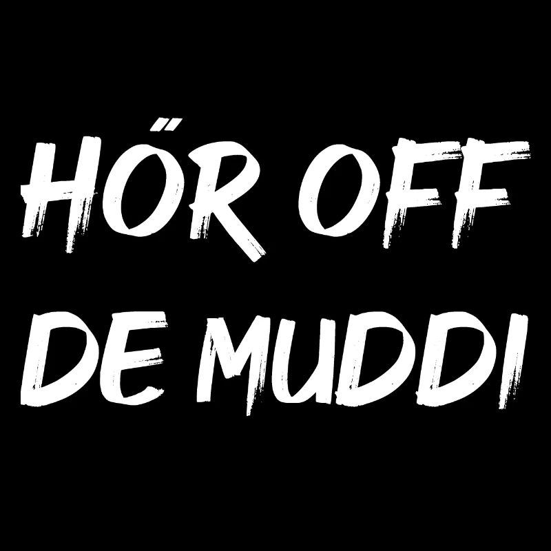 HÖR OFF DE MUDDI