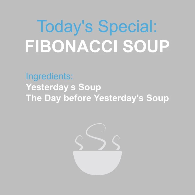 Fibonacci Soup – Maths Food Funny Nerd Geek Gift