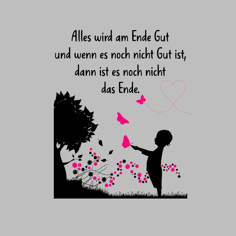Alles wird Gut - Glück Spruch Zitat Liebe Zeichen
