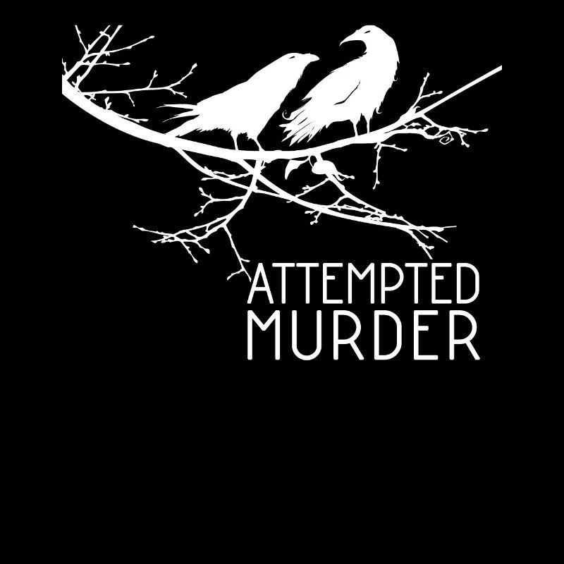 Attempted Murder - Bird