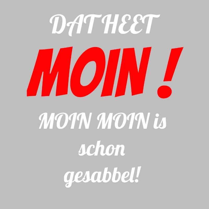 Dat heet Moin !