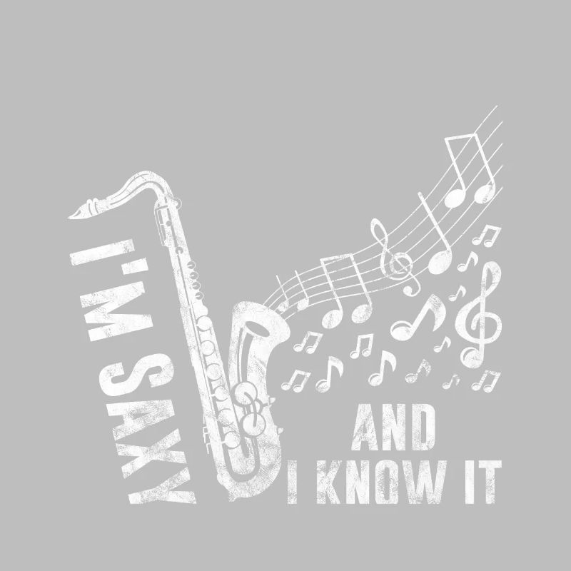 I'm Saxy And I KnowIt - Saxophone
