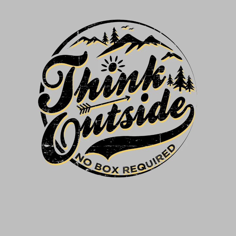 Think Outside No Box Required - Funny Camping Gift
