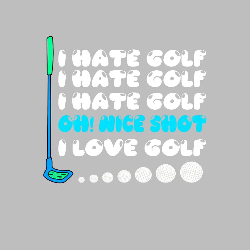I hate golf i love golf nice shot