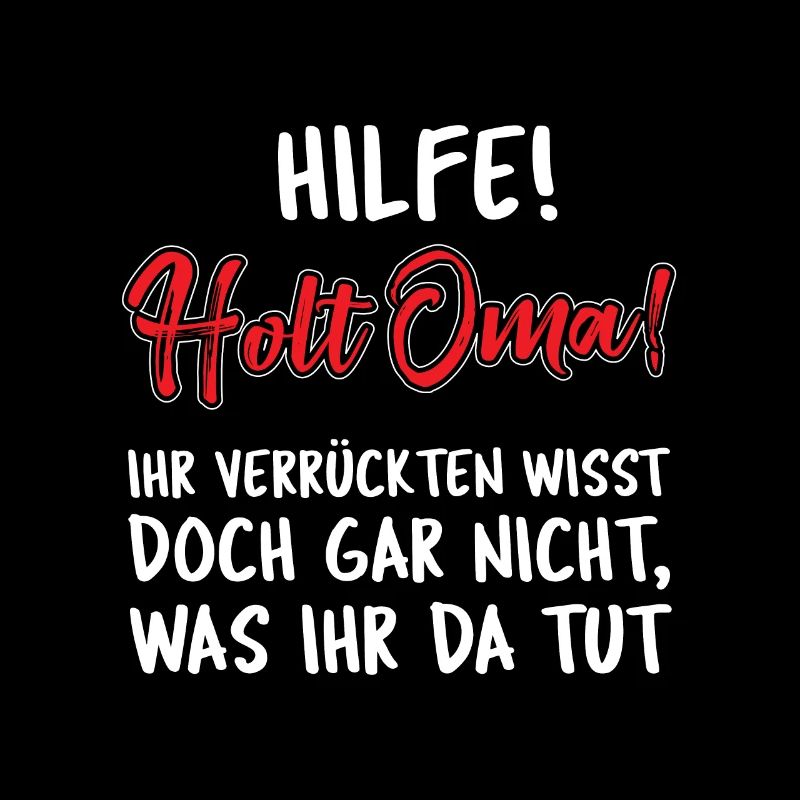 Hilfe Holt Oma Enkelkinder Großmutter Spruch Witz