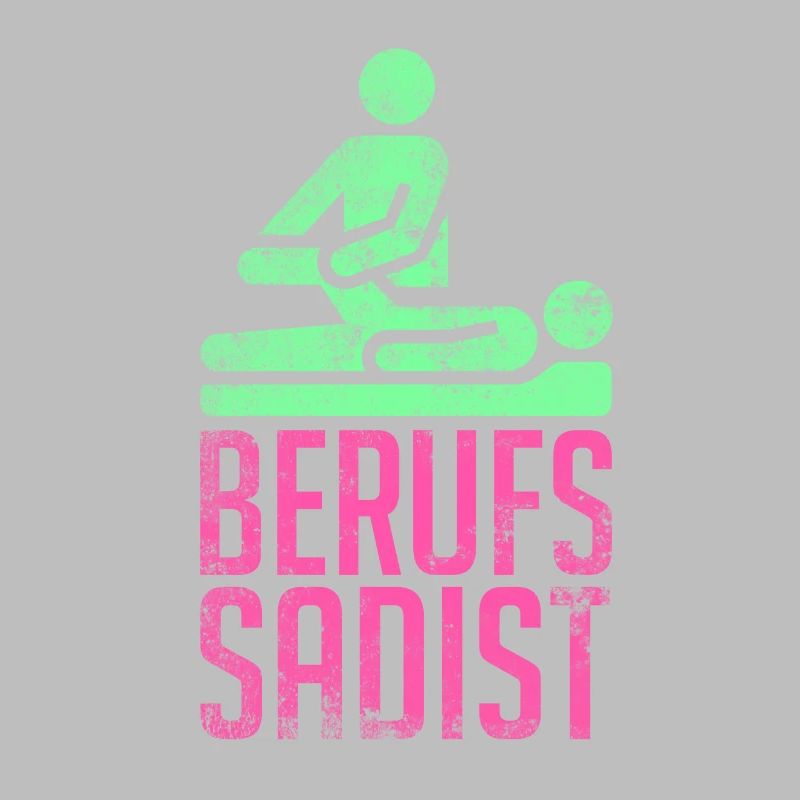 Berufs Sadist Physiotherapeut Geschenk
