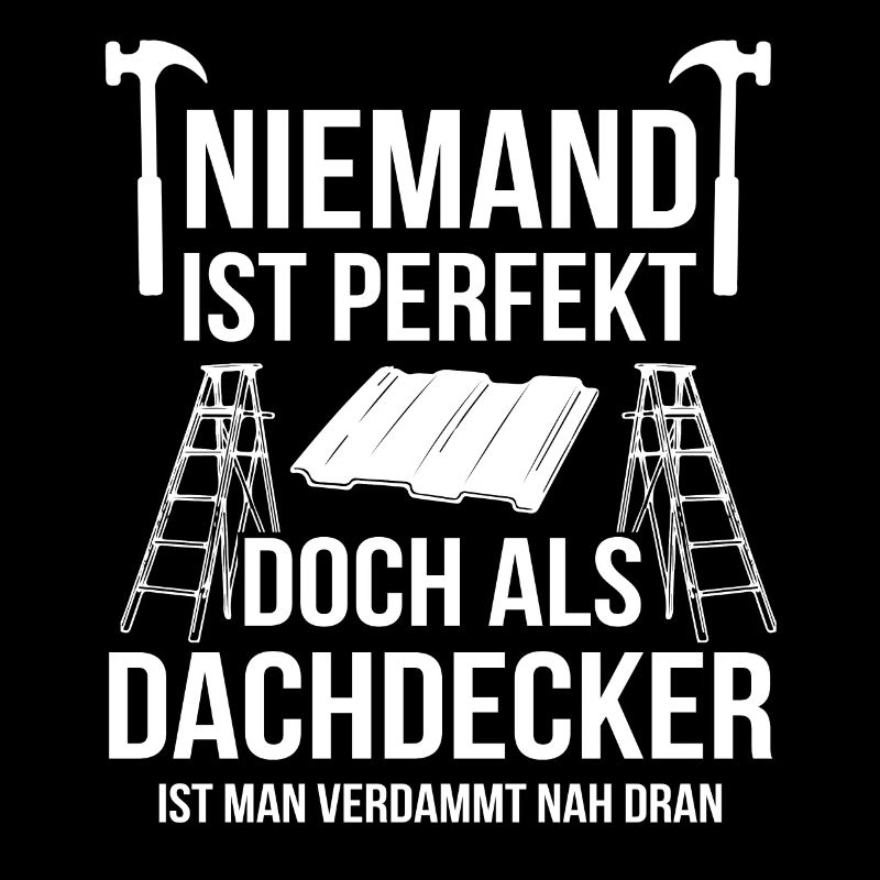 Dachdecker Spruch