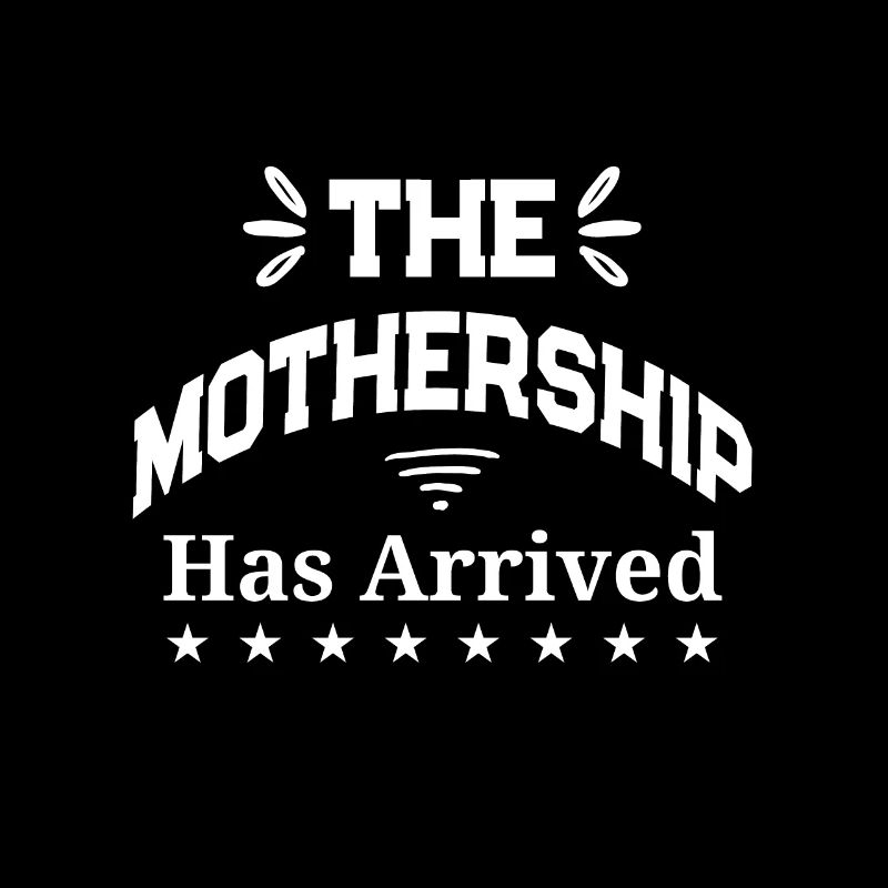 Mutter ● Das Mutterschiff ist angekommen● Geschenk