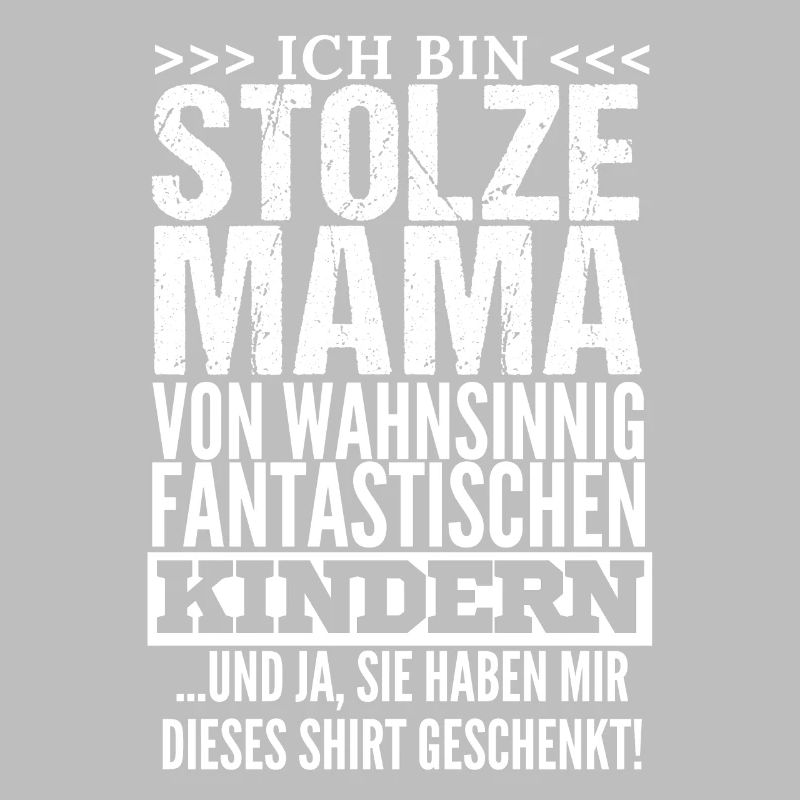 Ich bin Stolze Mama Mutter Kinder Muttertag Mami