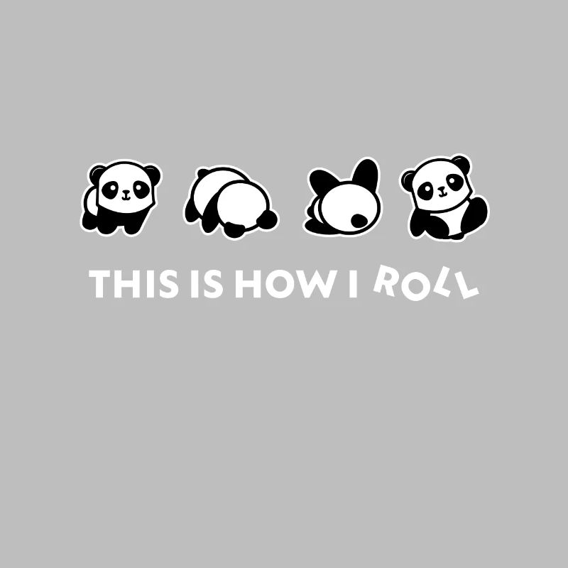 This Is How I Roll Panda Purzelbaum Rolle