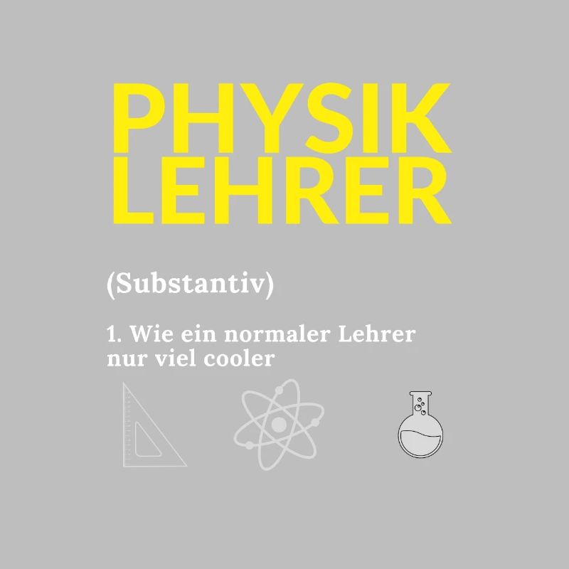 Physiklehrer Physik Lehrer Spruch Schule Geschenk