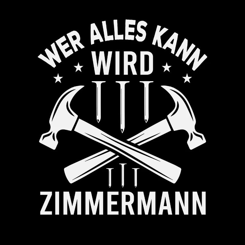 Wer Alles Kann Wird Zimmermann