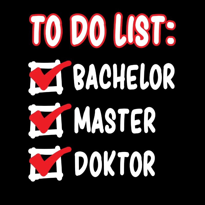 TO DO LIST Bachelor Master Doktor Doktorand