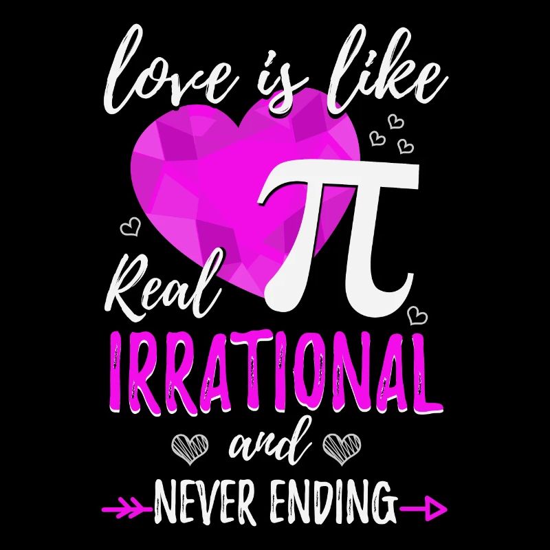 L'amour est irrationnel comme pi