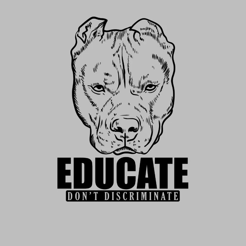 Educate Don't Discriminate Pit Butt Terrier