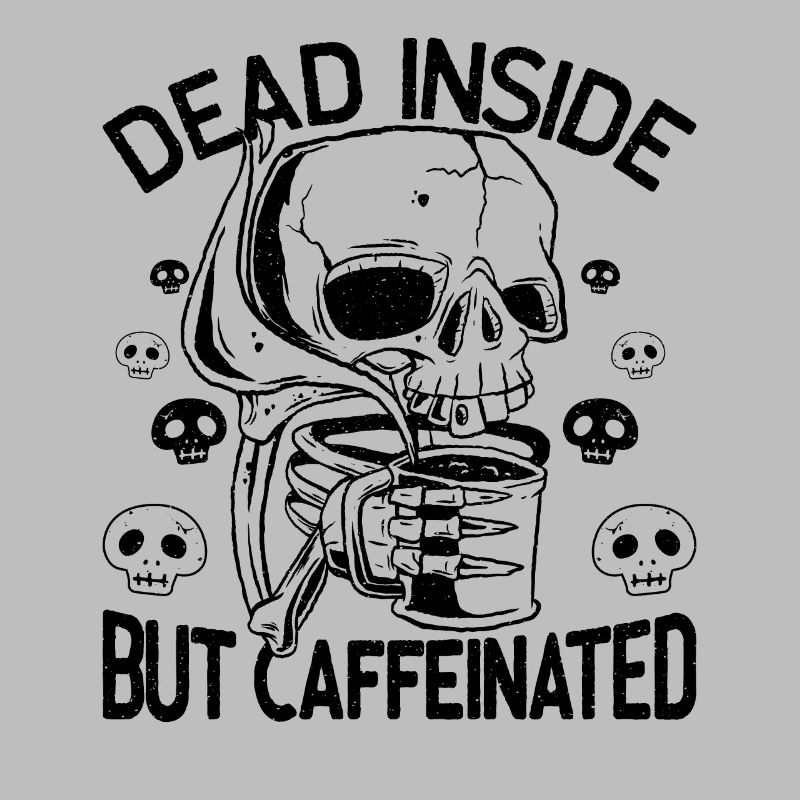 Dead Inside But Caffeinated Skelett trinkt Kaffee