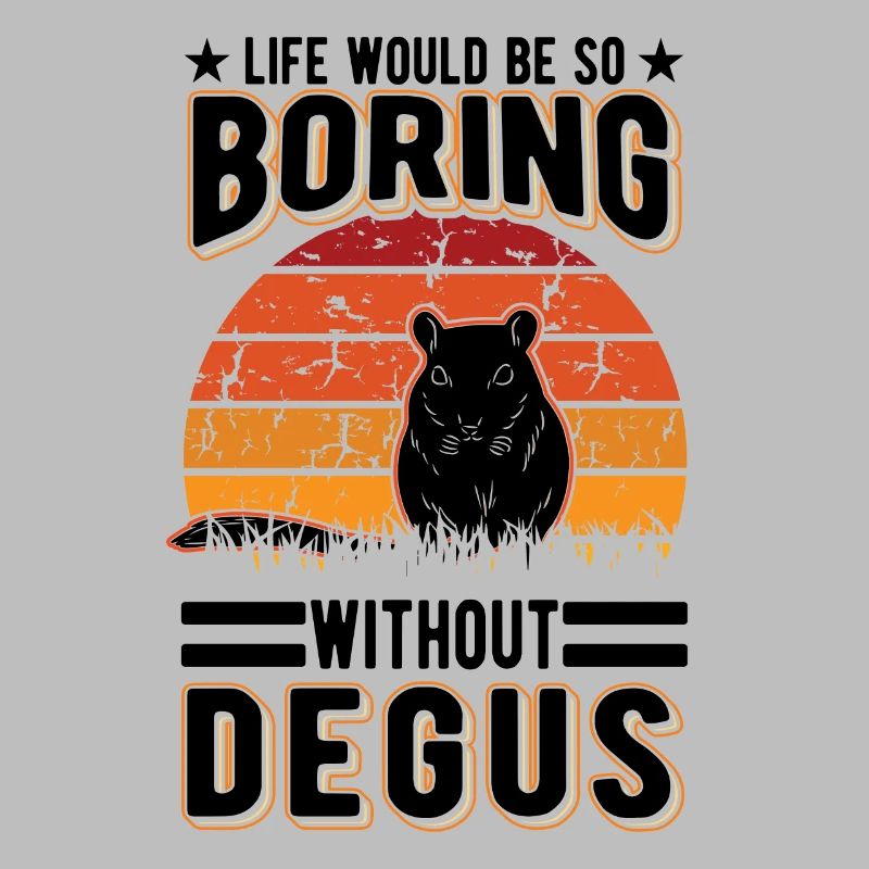 Life would be so boring without Degus