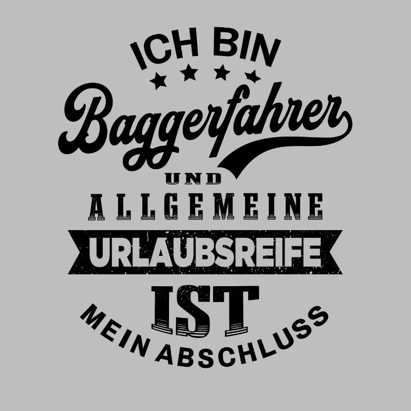 Baggerfahrer Urlaub Bagger Lustiges Baggerführer