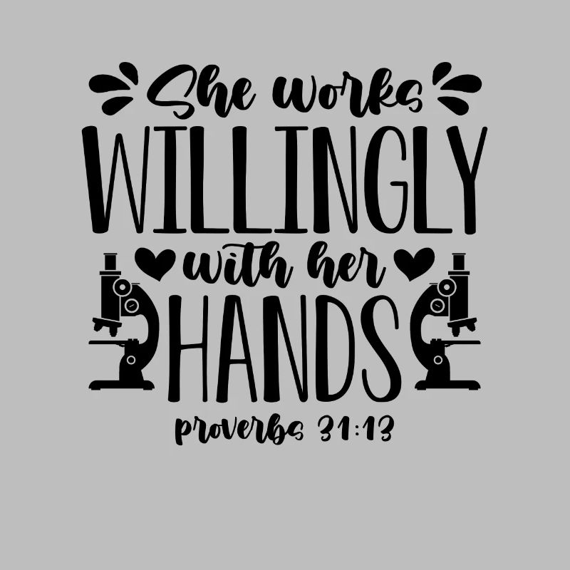 She Works Willingly Science Laboratory Technician