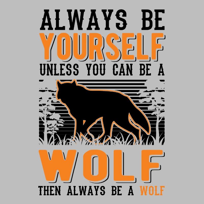 Soyez toujours vous-même Wolf Gift Wolf Pack