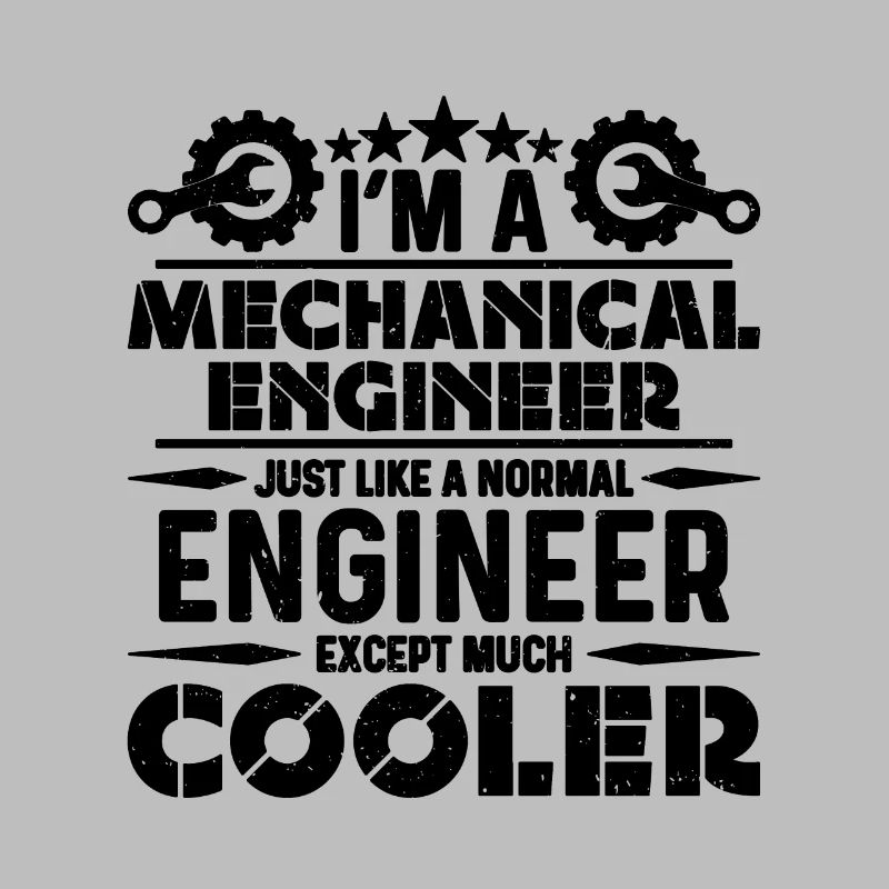 I'm A Mechanical Auto Mechanic Mechanical Engineer