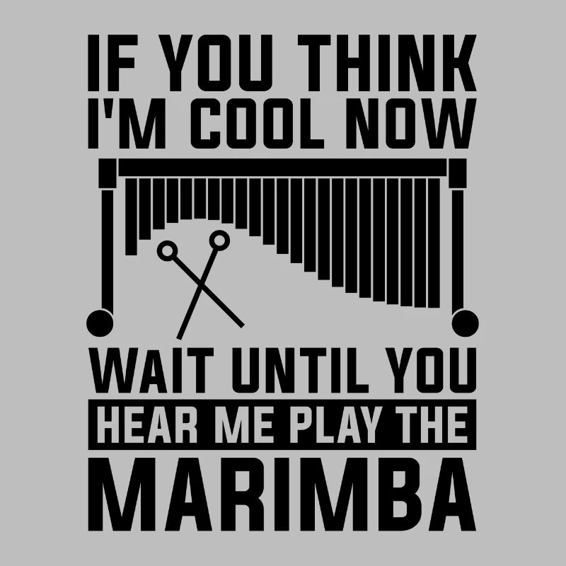 Si vous pensez que je suis cool Vibraphone Marimba Player