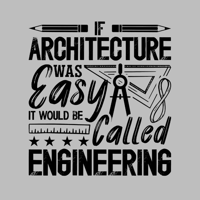 If Architecture Was Easy Architectural Architects