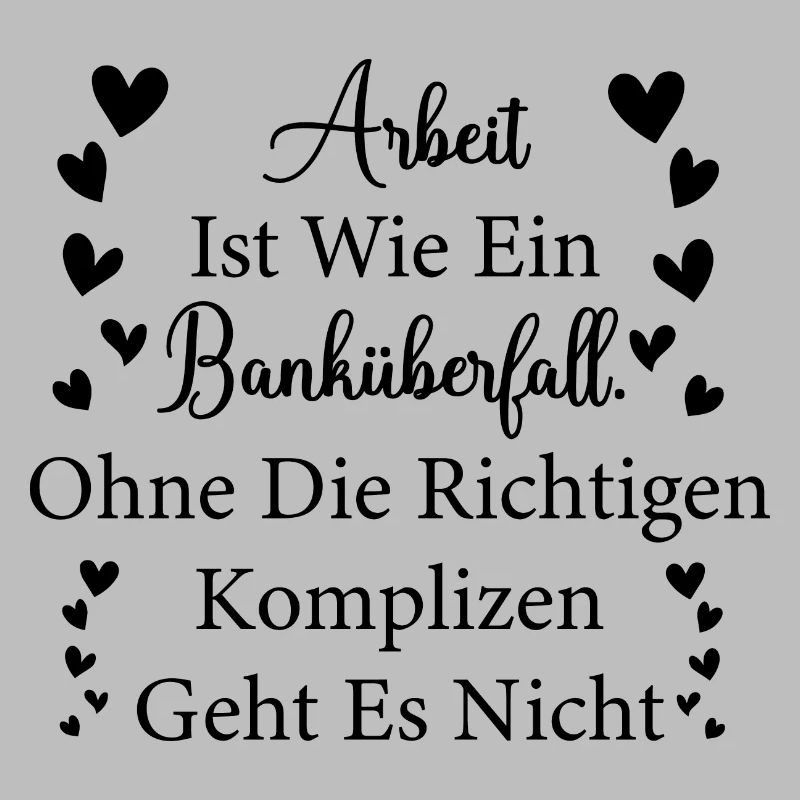 Work Is Like A Bank Robbery Saying Gift