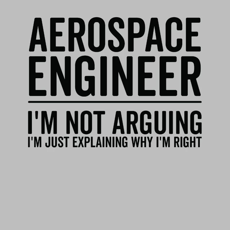 Just Explaining - Aerospace Engineer