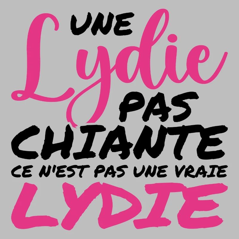 Une LYDIE pas chiante ce n'est pas un vraie LYDIE