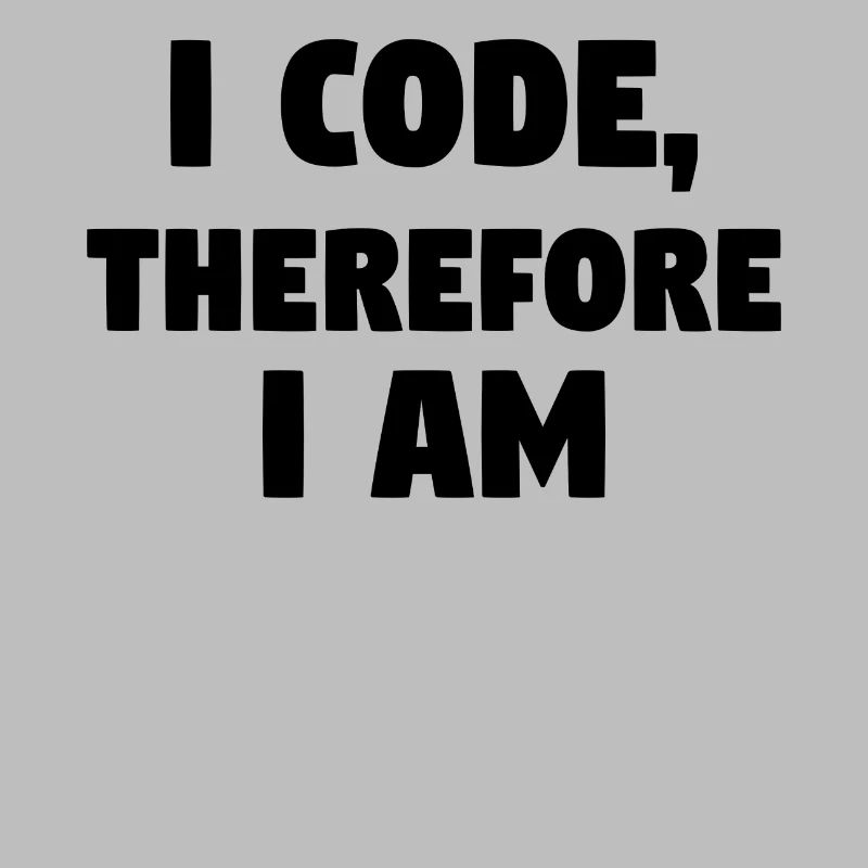 I Code, Therefore I Am! #ProgrammingLife