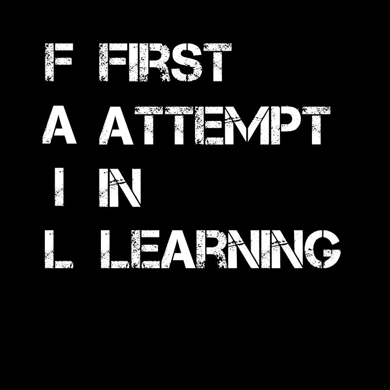 FAIL FIRST ATTEMPT IN LEARNING