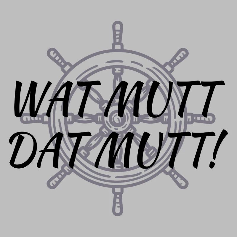 Spruch: Wat Mutt dat Mutt