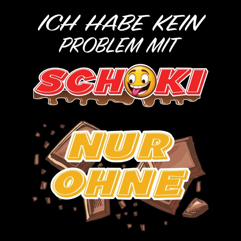 Lustiger Schokoladen Spruch - Problem mit Schoki