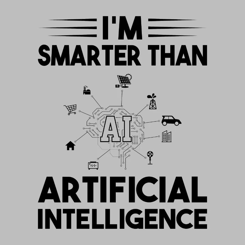 I'm Smarter Than Artificial Intelligence