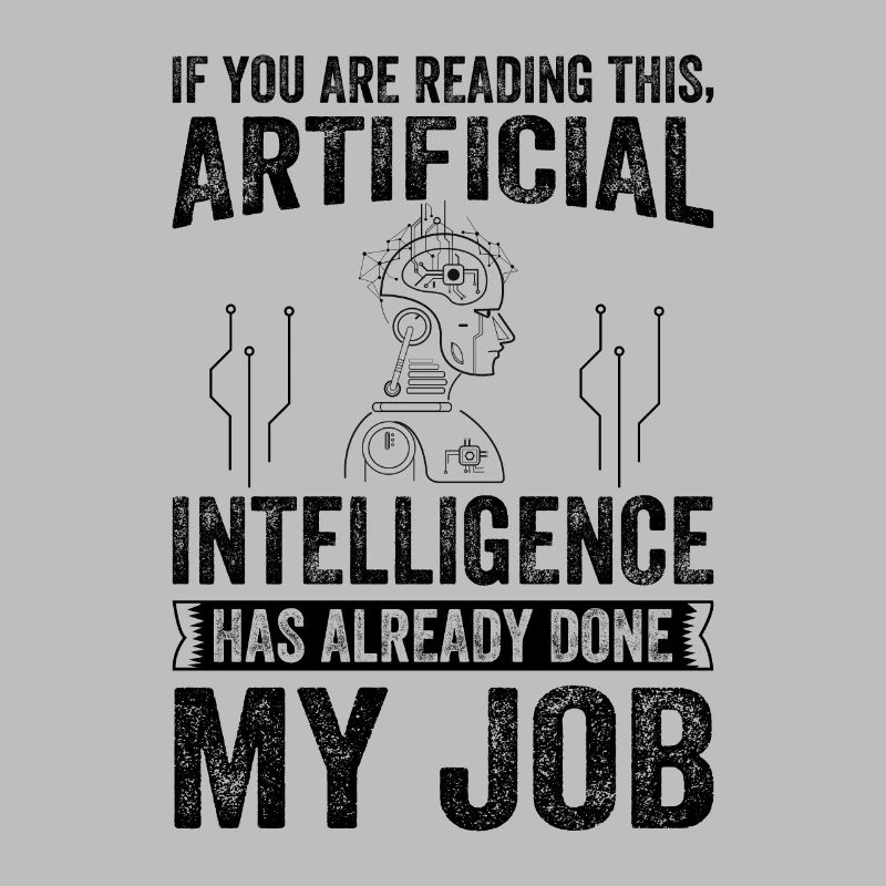 Artificial Intelligence Has Already Done My Job! A