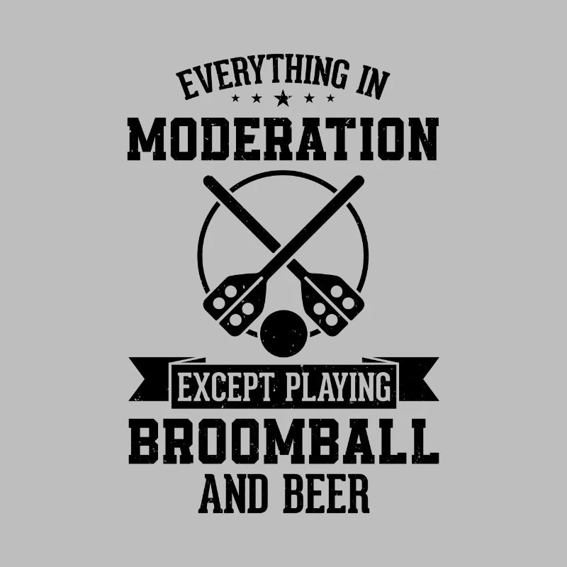 Everything In Moderation Except Playing Broomball