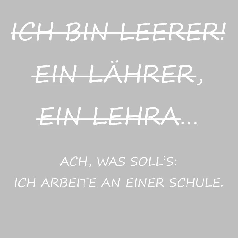 Ich bin ein Lehrer!
