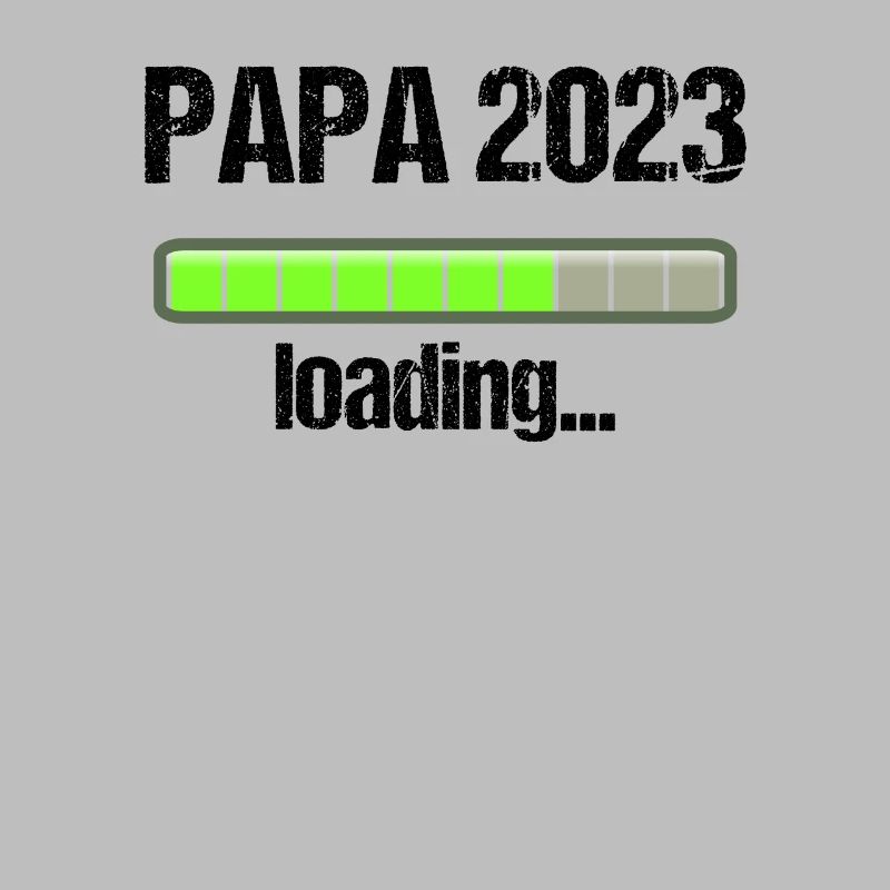 Papa 2023 Loading Vaterschaft Vater Werden Dad