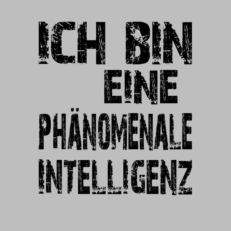 KI Spruch Ich bin eine phänomenale Intelligenz