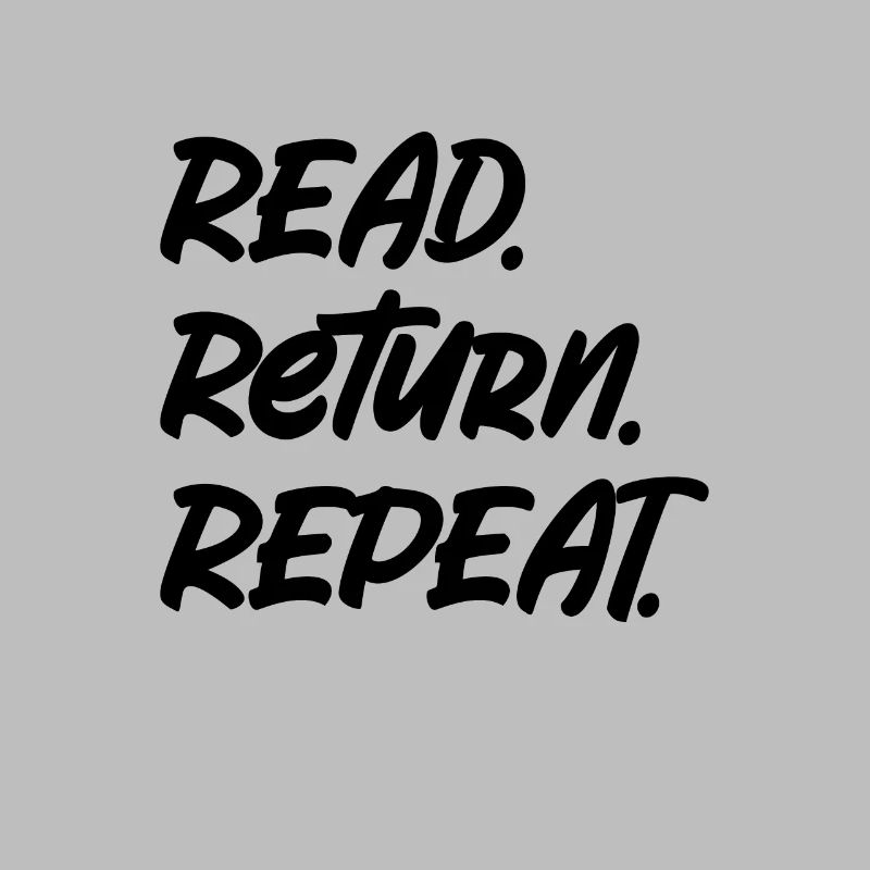 LIBRARY: Read Return Repeat