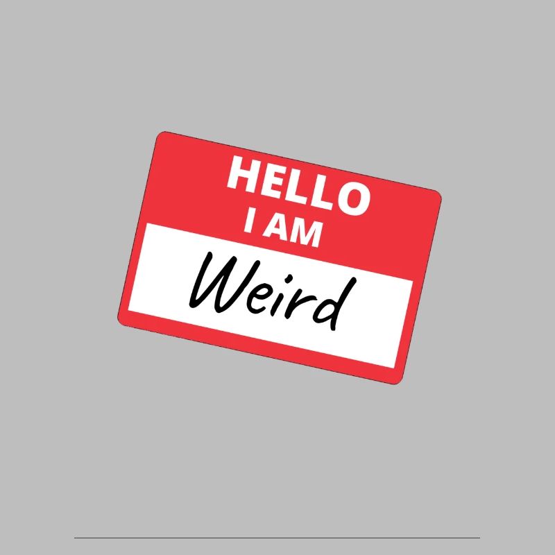 Hello I Am Weird - Witziger Spruch Sticker