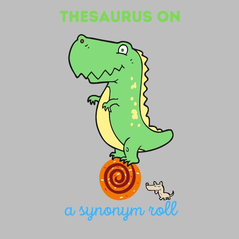 Thesaurus on a synonym roll Dinosaur