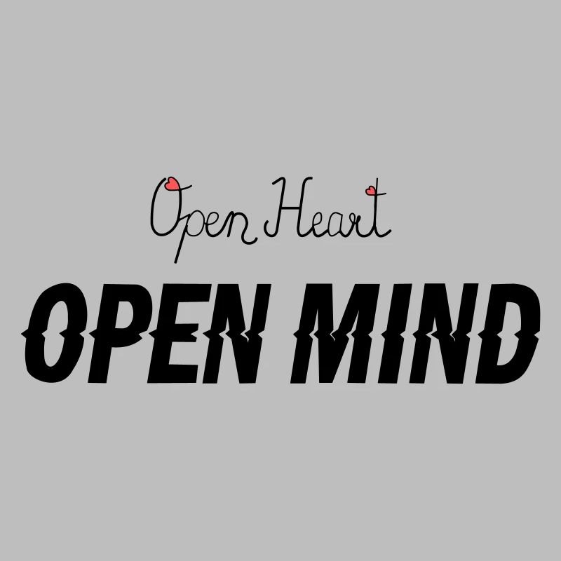 Open heart -Open mind